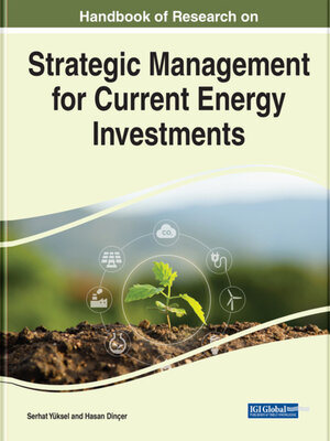 cover image of Handbook of Research on Strategic Management for Current Energy Investments